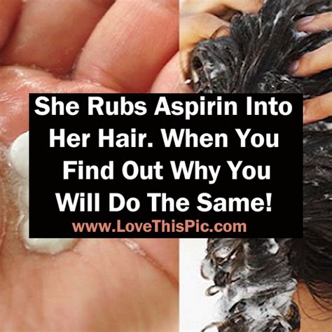 She Rubs Aspirin Into Her Hair And When You Find Out Why You Will Do It
