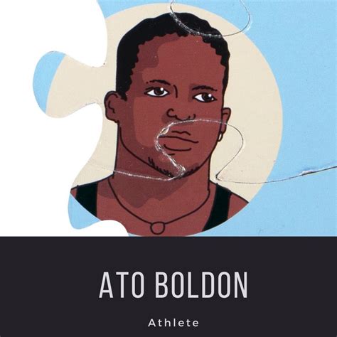 An Image Of A Man With The Words Ato Boldon On Its Face