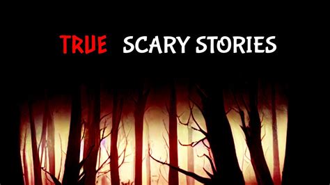 1 Hour Of True Scary Stories Vol 1 Youtube