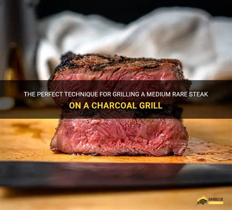 The Perfect Technique For Grilling A Medium Rare Steak On A Charcoal