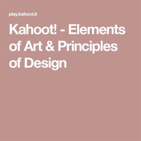 Kahoot Elements Of Art And Principles Of Design
