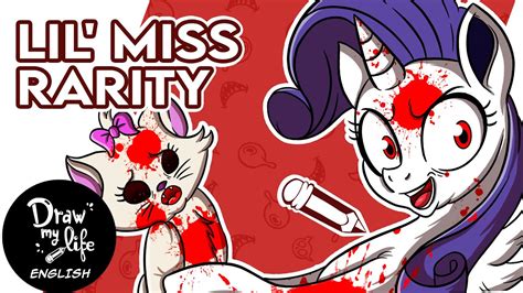 My Little Pony Lil Miss Rarity Draw My Life Youtube