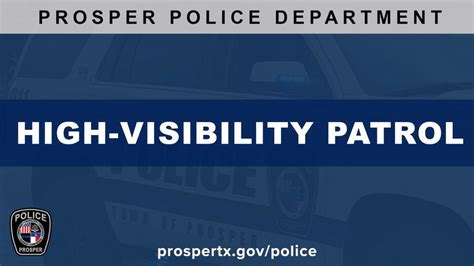The Prosper Police Department Will Conduct High Visibility Patrols In