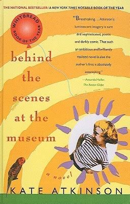 Behind The Scenes At The Museum By Kate Atkinson Goodreads