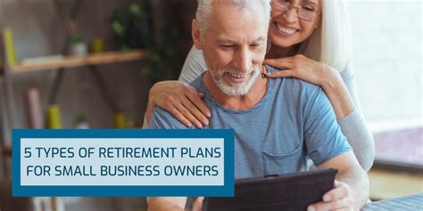 5 Types Of Retirement Plans For Small Business Owners Rivers Edge Wealth