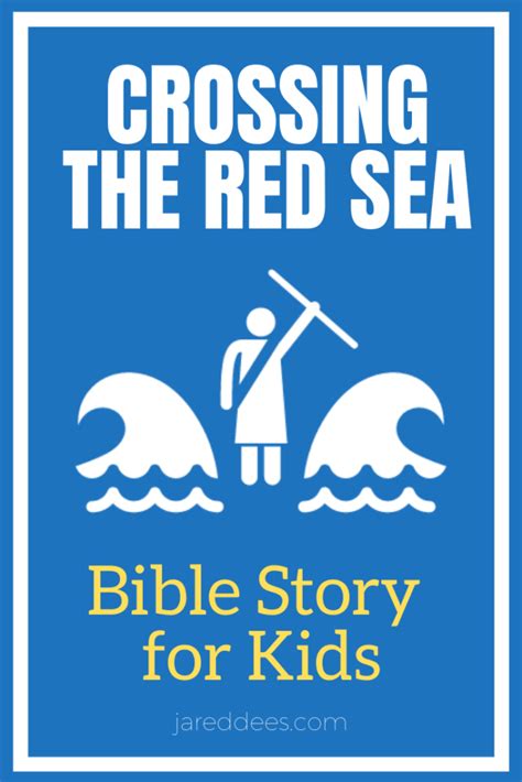 Crossing The Red Sea A Bible Story For Kids Jared Dees