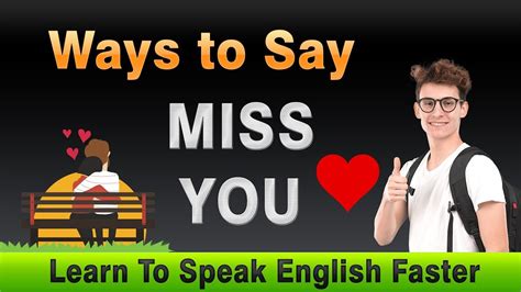 Different Ways To Say I Miss You In English Spoken English Phrases