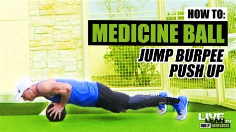 How To Do A Medicine Ball Jump Burpee Push Up Exercise Demonstration