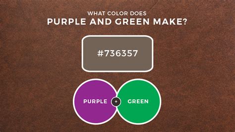 What Color Do Purple And Green Make