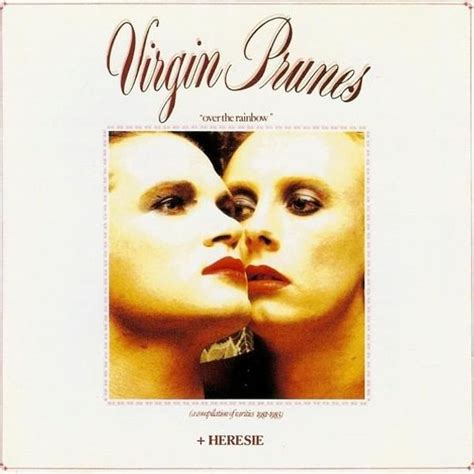 Virgin Prunes Over The Rainbow A Compilation Of Rarities 1981 1983 Lyrics And Tracklist Genius