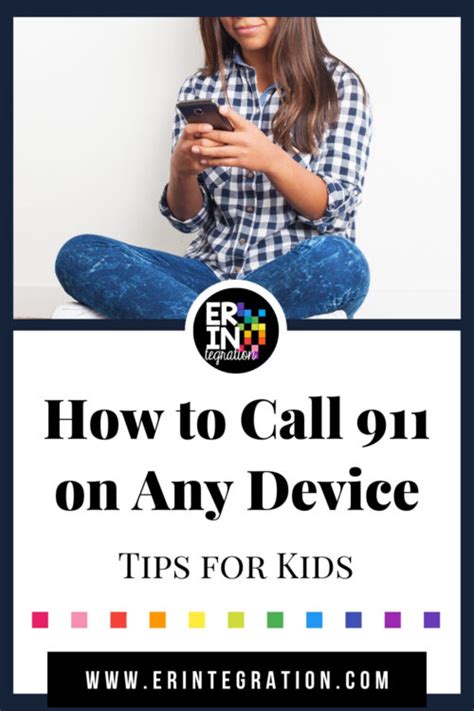 How To Call 911 On Any Device Tips For Kids Erintegration