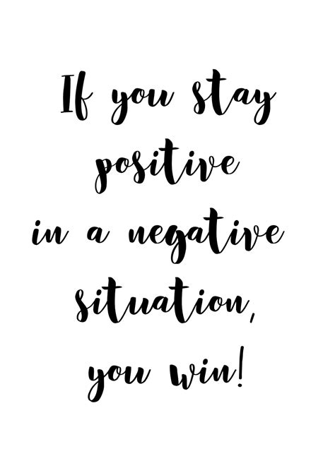 If You Stay Positive In A Negative Situation You Win Instant Download