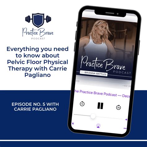 Episode 5 Everything You Need To Know About Pelvic Floor Physical Therapy With Carrie Pagliano