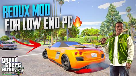 Gta V Redux Mod For Low End Pc Youtube