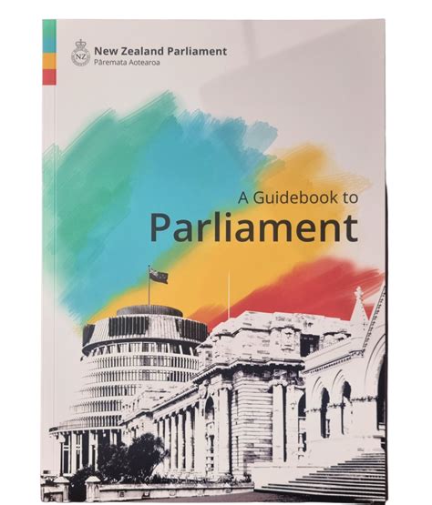 New Zealand Parliament Guidebook Nzparliament