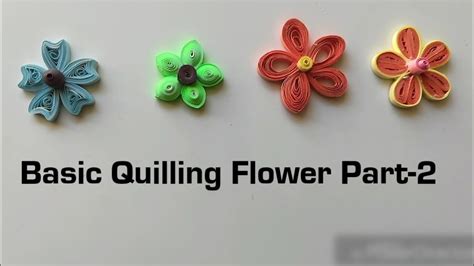 How To Make Quilled Flowers Quilling Flowers Using Basic Shapes 4