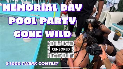 Memorial Day Pool Party Gone Wild1000 Twerk Contestmemorial Day Weekend Part 1 Youtube