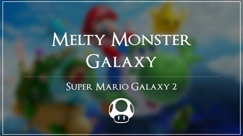 Melty Monster Galaxy Super Mario Galaxy 2 Orchestral Arrangement