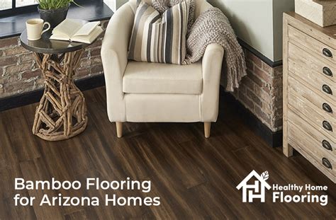 Why Bamboo Is Taboo For Arizona Homes Healthy Home Flooring