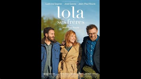 Lola Et Ses Frères 2018 Un Film De Jean Paul Rouve Premierefr