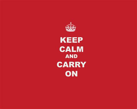 Free Download Keep Calm And Carry On Wallpapers Keep Calm And Carry On