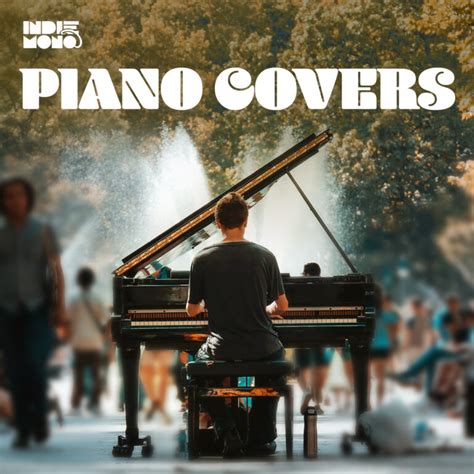 Piano Covers Music Spotify Playlist Indiemono