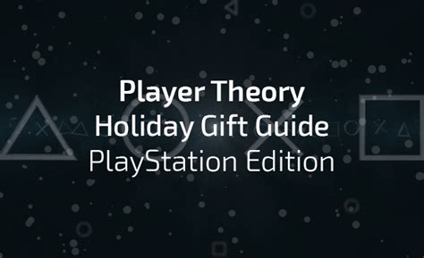 Last Minute Holiday Guide 2014 Playstation Edition Player Theory