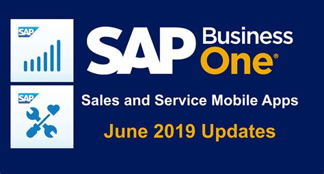 June Updates For Sap Business One Mobile Sales And Service App Updated