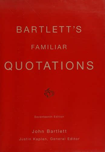 Bartletts Familiar Quotations 2002 Edition Open Library