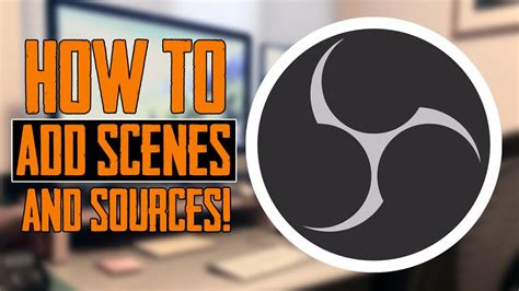 How To Add Scenes And Sources In Obs Part Youtube