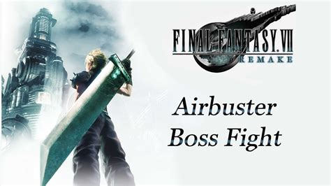 Final Fantasy 7 Remake Airbuster Boss Fight Youtube