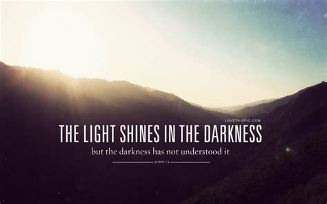 Quotes About Light Through The Darkness 41 Quotes