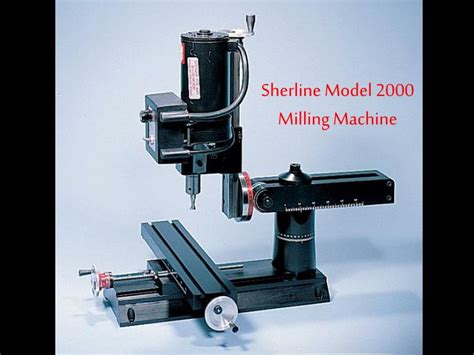 Ppt Sherline Model Milling Machine Powerpoint Presentation Free Download Id