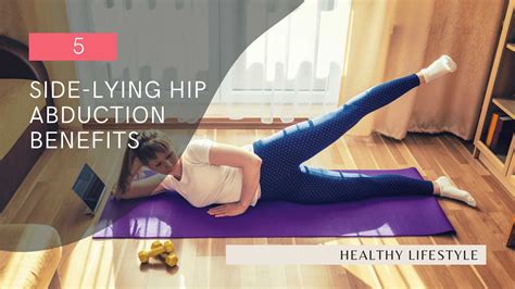5 Side Lying Hip Abduction Benefits Healthy Lifestyle