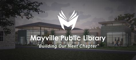 Donate Building The Next Chapter Of The Mayville Public Library