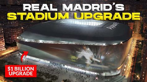 1bn Upgrade Real Madrids Bernabeu Stadium New Santiago Youtube