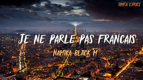 Namika Je Ne Parle Pas Français Feat Black M Lyrics Youtube
