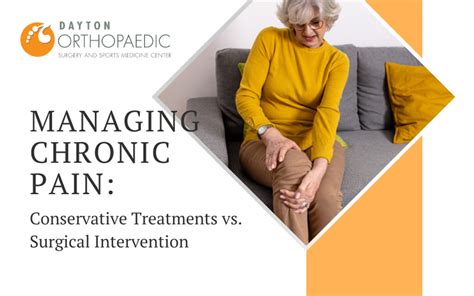 Managing Chronic Pain Conservative Treatments Vs Surgical Intervention