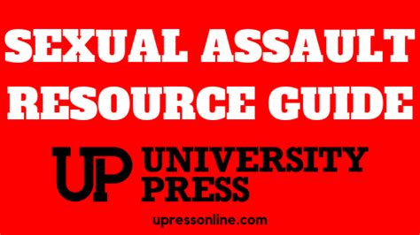 University Press Sexual Assault Resource Guide University Press