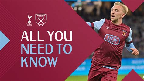 Tottenham Hotspur V West Ham United All You Need To Know West Ham United Fc