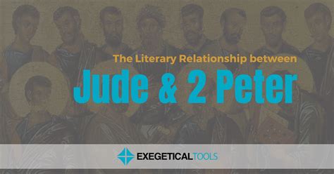 The Literary Relationship Between Jude And 2 Peter Exegeticaltools