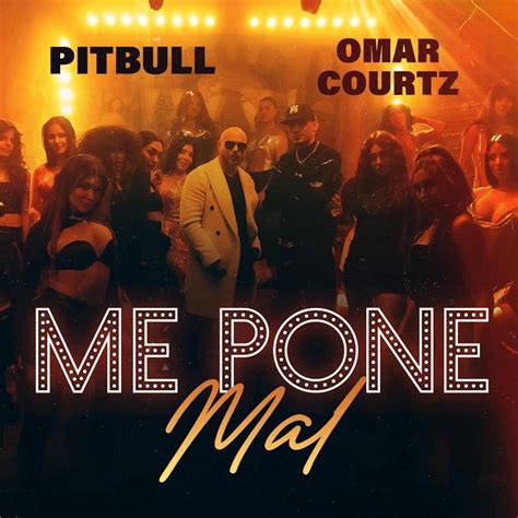 Pitbull And Omar Courtz Me Pone Mal Lyrics Genius Lyrics