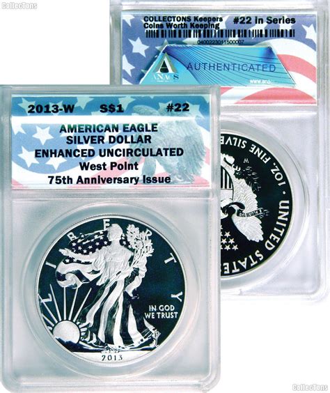 Collectons Keepers 22 2013 W American Eagle Silver Dollar Certified