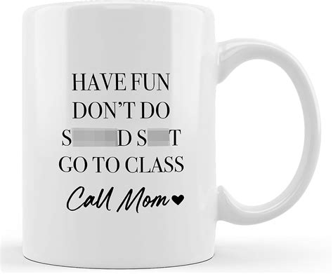 dotain call your mom have fun don t do go to class 11oz coffee mug ceramic cup for