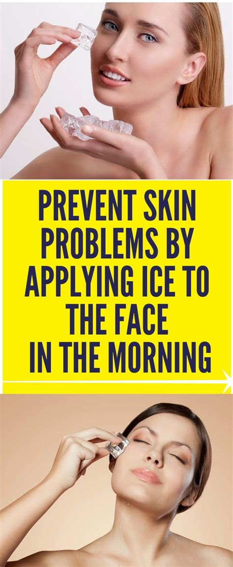 Prevent Skin Problems By Applying Ice To The Face In The Morning Skin