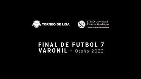 Final De Futbol 7 Varonil Torneo De Liga Otoño 2022 Final Del Torneo De Liga De Futbol 7