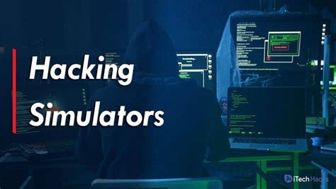 5 Best Hacking Simulators For Every Beginner Hackers 2020