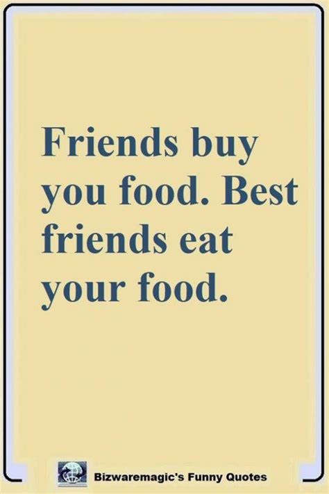 Ralphie's gaze moved to hector and he informed him, it's the food of your people. 30 Funny Quotes About Friendship To Use For Your Next ...