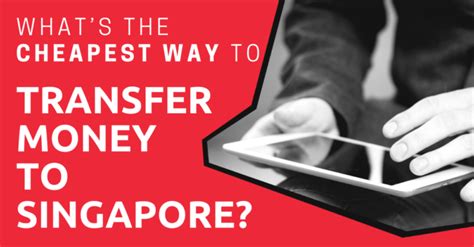 You can convert singapore dollars to. What's the Cheapest Way to Transfer Money to Singapore?