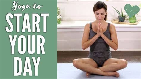 Morning Yoga Yoga To Start Your Day